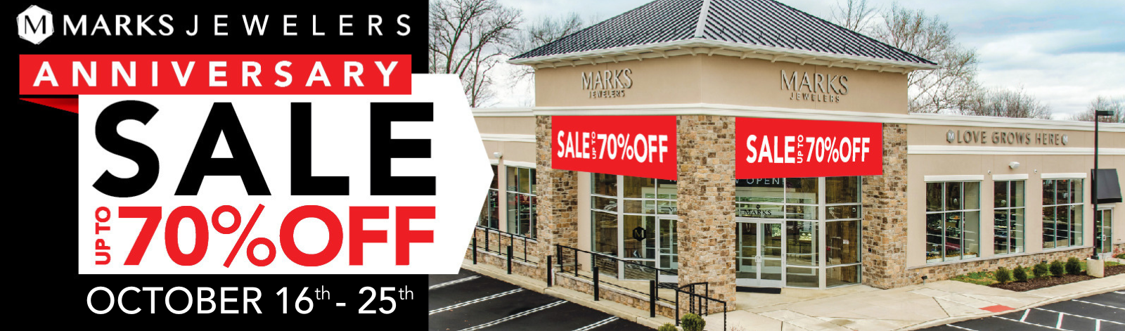 Mark Jewelers Anniversary Sale. Up to 70% off. October 16th-25th